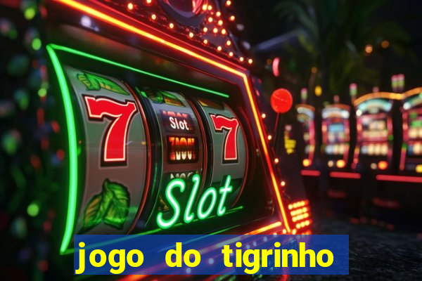 jogo do tigrinho casa chinesa